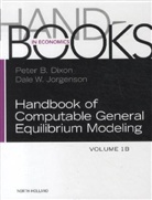 Peter Dixon, Peter (Professor and Principal Researcher Dixon, Peter B. Jorgenson Dixon, Peter Dixon, Peter (Professor and Principal Researcher Dixon, Peter B. Dixon... - Handbook of Computable General Equilibrium Modeling