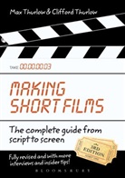 Clifford Thurlow, Max Thurlow, Thurlow Clifford, Thurlow Max - Making Short Films
