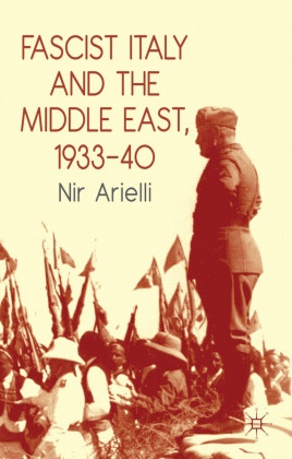 N Arielli, N. Arielli, Nir Arielli - Fascist Italy and the Middle East, 1933-40
