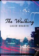 Laleh Khadivi, Khadivi Laleh - The Walking