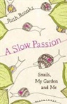 Ruth Brooks, Brooks Ruth, Mulcahy Associates Ltd (MMB Creative), Mulcahy Conway Associates Ltd - A Slow Passion