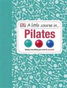 DK, Phonic Books - A Little Course in Pilates