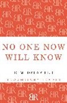 E M Delafield, E. M. Delafield - No One Now Will Know