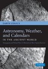Daryn Lehoux - Astronomy, Weather, and Calendars in the Ancient World