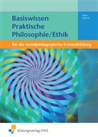 Hei, Tanj Heim, Tanja Heim, Scherm, Michael Joseph Scherm - Basiswissen Praktische Philosophie/Ethik für die sozialpädagogische Erstausbildung