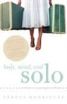 Teresa Rodriguez - Body, Mind, and Solo