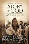 Mark Burnett, Mark/ Downey Burnett, Roma Downey, Martin Dugard - The Story of God and All of Us