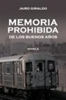 Jairo Giraldo - Memoria Prohibida de Los Buenos a OS
