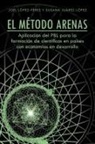 Susana Ju Rez-L Pez, Joel L. Pez-P Rez, Joel Lopez-Perez - El Metodo Arenas