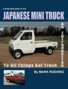 Mark Roehrig - Japanese Mini Truck