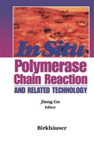 Jian Gu, Jiang Gu - In Situ PCR and Related Technology
