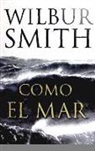 Wilbur Smith - Como el mar