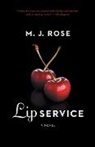 M. J. Rose - Lip Service
