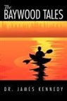 Dr James Kennedy, James Kennedy - The Baywood Tales