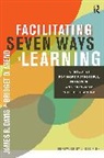 Bridget Arend, Bridget D Arend, Bridget D. Arend, James R Davis, James R. Davis, James R./ Arend Davis... - Facilitating Seven Ways of Learning