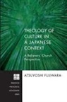 Atsuyoshi Fujiwara - Theology of Culture in a Japanese Context