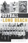 Mike Guardabascio - Football in Long Beach