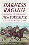 Dean Hoffman, Dean A. Hoffman - Harness Racing in New York State:: A History of Trotters, Tracks and Horsemen