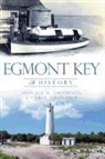 Carol Thompson, Donald H. Thompson - Egmont Key: A History