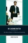 Robert Palestini, Robert Ed. D Palestini, Robert H. Palestini, Palestini Robert - No Laughing Matter