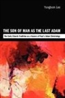Yongbom Lee - The Son of Man As the Last Adam