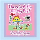 Penelope Dyan, Penelope Dyan - There's a Fly on My Pie!