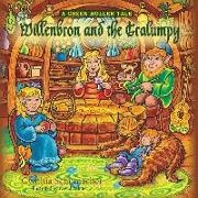 Cynthia Schumacher, David White - Willenbron and the Gralumpy, a Green Holler Tale