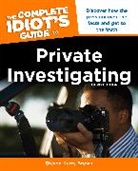 Steven Kerry Brown, Brown Steven - The Complete Idiot's Guide to Private Investigating, Third Edition