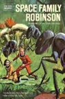 Gaylord Dubois, Dan Spiegle, Dan Spiegle, Dan Spiegle, Patrick Thorpe - Space Family Robinson Archives