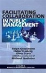 Ralph Grossman, Hubert Lobnig, Klaus Scala - Facilitating Collaboration in Public Management (Hc)
