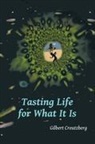 Gilbert Creutzberg - Tasting Life for What It Is