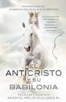 Ap Stol Delio Zuluaga M., Apostol Delio Zuluaga M., Apóstol Delio Zuluaga M. - El Anticristo y Su Babilonia