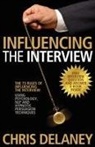 Chris Delaney - The 73 Rules of Influencing the Interview