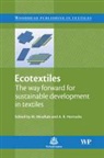 M (University of Bolton Miraftab, A. R. Horrocks, A. Richard Horrocks, A. Richard (University of Bolton Horrocks, M (University of Bolton Miraftab, M. Miraftab... - Ecotextiles