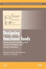 D J (University of Massachusetts Mcclements, D. Julian (University of Massachusetts McClements, E (University of Massachusetts Decker, E. Decker, Eric Decker, Eric A (University of Massachusetts Decker... - Designing Functional Foods