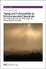 Dr John McLachlan, Bernard Weiss, Bernard (University of Rochester Weiss, Prof. Bernard (University of Rochester Weiss, Diana Anderson, Weiss Bernard... - Aging and Vulnerability to Environmental Chemicals