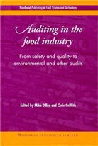 M Dillon, M (Consultant) Dillon, M. Dillon, Mike Dillon, C Griffith, C (University of Wales Institute Griffith... - Auditing in the Food Industry