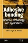 Robert D. (formerly University of Bristol Adams, R. D. Adams, Robert Adams, Robert D. Adams, Robert D. (formerly University of Bristol Adams - Adhesive Bonding
