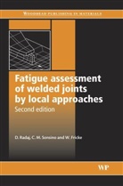 C M Sonsino, W Fricke, W. Fricke, Wolfgang Fricke, D Radaj, D (Braunschweig Technical University) Sonsi Radaj... - Fatigue Assessment of Welded Joints By Local Approaches