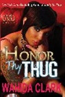 Wahida Clark, Clark Wahida - Honor Thy Thug