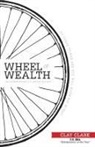 Clay Clark - The Wheel of Wealth - An Entrepreneur's Action Guide