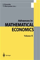 Shige Kusuoka, Shigeo Kusuoka, Toru Maruyama, Shigeo Kusuoka, Toru Maruyama - Advances in Mathematical Economics