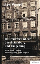 Leo Woerl - Illustrierter Führer durch Salzburg und Umgebung