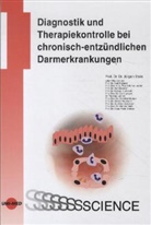 Axel (Prof. Dr. Dignass, Jürgen Stein, Jürgen (Prof. Dr. Stein - Diagnostik und Therapiekontrolle bei chronisch-entzündlichen Darmerkrankungen