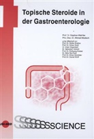 Ahmed Madisch, Stephan Miehlke, Ahmed Madisch - Topische Steroide in der Gastroenterologie
