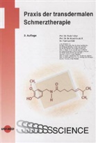 Asmusse, Asmussen, Beuble, Beubler, Böswald u a, Burkhard Gustorff... - Praxis der transdermalen Schmerztherapie