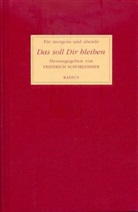 Friedric Schorlemmer, Friedrich Schorlemmer - Das soll Dir bleiben