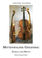 Herber Meider, Herbert Meider, Franz Stoltefaut, Franz Stoltefaut, Mark Mittenwald - Mittenwalder Geigenbau - damals und heute