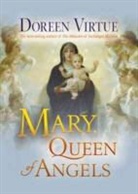 Doreen Virtue - Mary, Queen of Angels