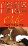 Lora Leigh - Only Pleasure